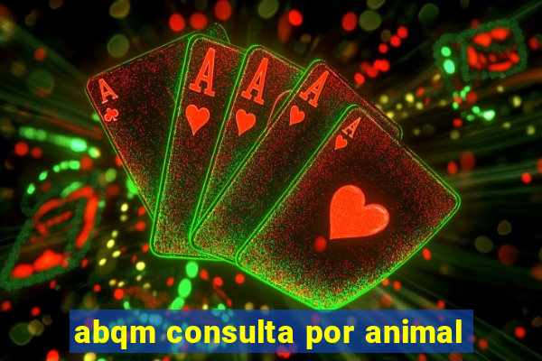 abqm consulta por animal